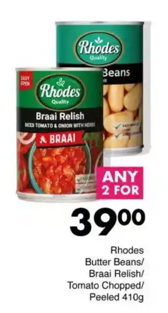 Save Rhodes Butter Beans/ Braai Relish/ Tomato Chopped/ Peeled offer