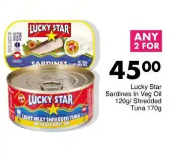 Save Lucky Star Sardines In Veg Oil/ Shredded Tuna offer