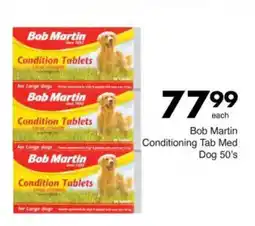 Save Bob Martin Conditioning Tab Med Dog offer