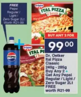 President Hyper Class Dr. Oetker Ital Pizza Classic + Get Any Pepsi Regular/Light/ Zero Sugar FREE offer