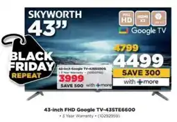 HiFi Corp SKYWORTH 43-inch FHD Google TV-43STE6600 offer