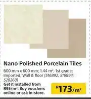 Builders Warehouse Nano Polished Porcelain Tiles 600mm x 600mm-Per Sqm offer