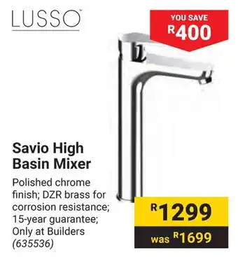 Builders Warehouse LUSSO Savio High Basin Mixer offer