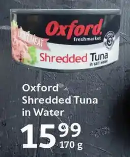 Oxford Freshmarket Oxford Shredded Tuna in Water offer