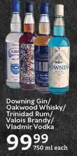 Oxford Freshmarket Downing Gin/ Oakwood Whisky/ Trinidad Rum/ Valois Brandy/ Vladmir Vodka offer