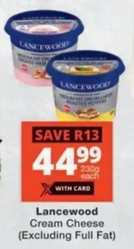 Checkers Hyper Lancewood Cream Cheese (Excluding Full Fat) offer