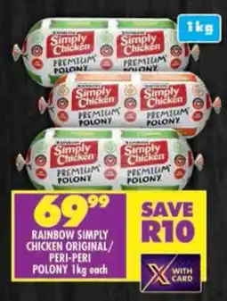 Shoprite Rainbow simply chicken original/ peri-peri polony offer