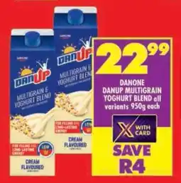 Shoprite Danone danup multigrain yoghurt blend all variants offer