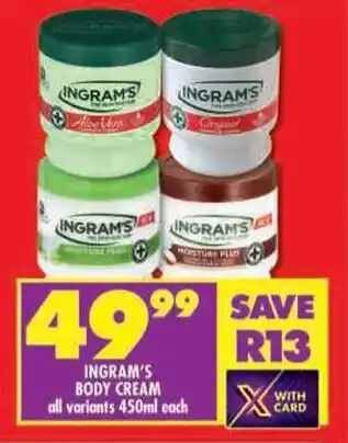 Shoprite Ingram's body cream all variants offer