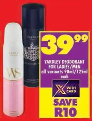 Shoprite Yardley deodorant for ladies/men all variants offer