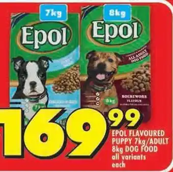 Shoprite Epol flavoured puppy/adult dog food all variants offer