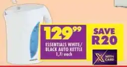 Shoprite Essentials white/ black auto kettle offer