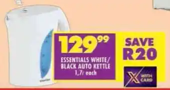 Shoprite Essentials white/ black auto kettle offer