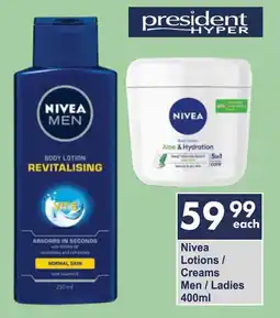 President Hyper Nivea Lotions/ Creams Men/ Ladies offer