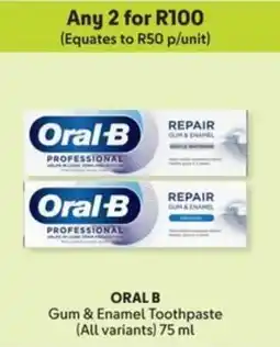 Makro ORAL B Gum & Enamel Toothpaste offer