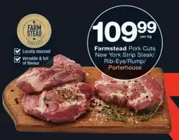 Checkers Farmstead Pork Cuts New York Strip Steak/ Rib-Eye/Rump/ Porterhouse offer