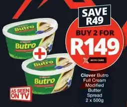 Checkers Clover Butro Full Cream Modified Butter Spread offer