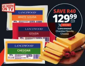 Checkers Lancewood Cheddar/Gouda Cheese offer