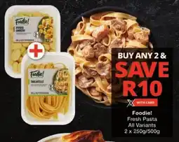 Checkers Foodie! Fresh Pasta All Variants offer