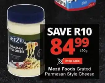 Checkers Mezé Foods Grated Parmesan Style Cheese offer