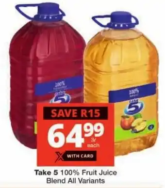 Checkers Take 5 100% Fruit Juice Blend All Variants offer