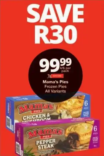 Checkers Mama's Pies Frozen Pies All Variants offer