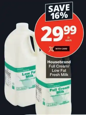 Checkers Housebrand Full Cream/ Low Fat Fresh Milk offer