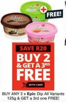 Checkers Buy any Epic Dip All Variants & GET a 3rd one FREE offer