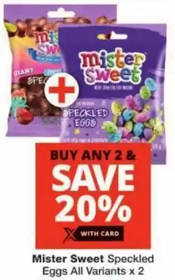 Checkers Mister Sweet Speckled Eggs All Variants offer