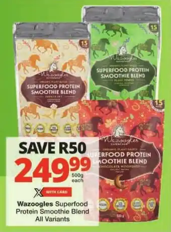 Checkers Wazoogles Superfood Protein Smoothie Blend All Variants offer