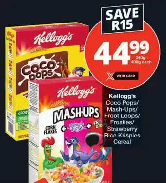 Checkers Kellogg's Coco Pops/ Mash-Ups/ Froot Loops/ Frosties/ Strawberry Rice Krispies Cereal offer