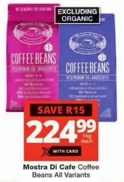 Checkers Mostra Di Cafe Coffee Beans All Variants offer