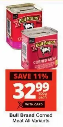 Checkers Bull Brand Corned Meat All Variants offer