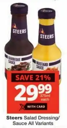 Checkers Steers Salad Dressing/ Sauce All Variants offer