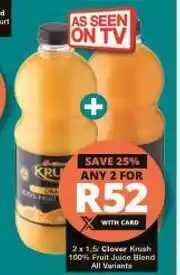Checkers Clover Krush 100% Fruit Juice Blend (All Variants)-For Any 2 x 1.5Ltr offer