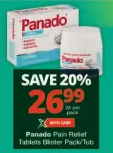Checkers Panado Pain Relief Tablets Blister Pack/Tub offer