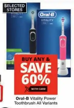 Checkers Oral-B Vitality Power Toothbrush All Variants offer