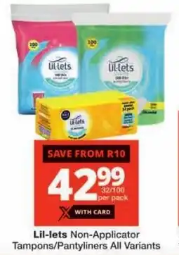 Checkers Lil-lets Non-Applicator Tampons/Pantyliners All Variants offer