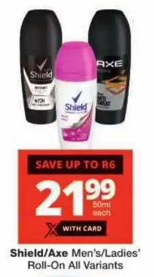 Checkers Shield/Axe Men's/Ladies' Roll-On All Variants offer