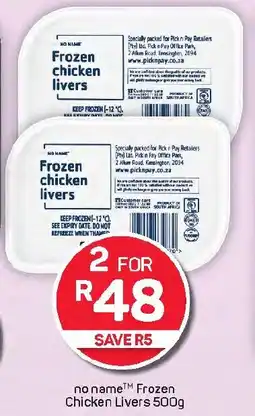 Pick n Pay Hypermarket no name Frozen Chicken Livers offer