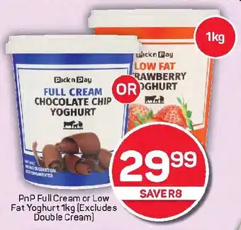 Pick n Pay Hypermarket PnP Full Cream or Low Fat Yoghurt (Excludes Double Cream] offer