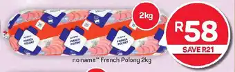 Pick n Pay Hypermarket no name French Polony offer