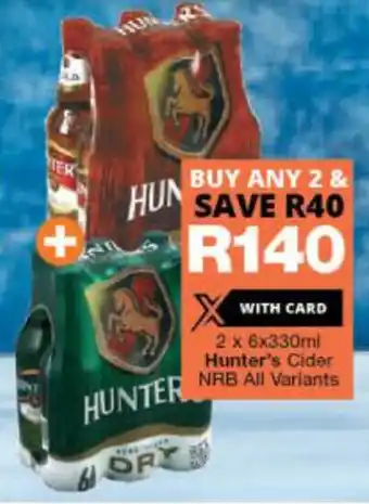 Checkers Liquor Shop Hunter's Cider NRB All Variants 2x6x330ml offer