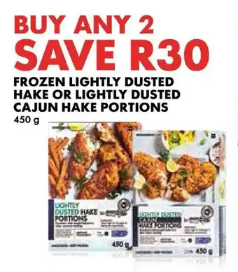 Woolworths Frozen lightly dusted hake or lightly dusted cajun hake portions offer