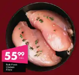 Save Bulk Fresh Chicken Fillets offer