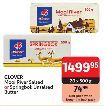 Makro CLOVER Mooi River Salted or Springbok Unsalted Butter offer