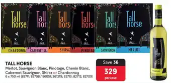 Makro TALL HORSE Merlot, Sauvignon Blanc, Pinotage, Chenin Blanc, Cabernet Sauvignon, Shiraz or Chardonnay offer