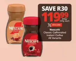 Checkers Nescafé Classic Caffeinated Instant Coffee All Variants offer