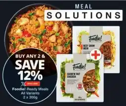 Checkers Foodie! Ready Meals All Variants offer