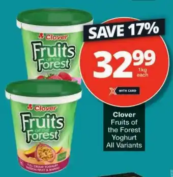 Checkers Clover Fruits of the Forest Yoghurt All Variants offer